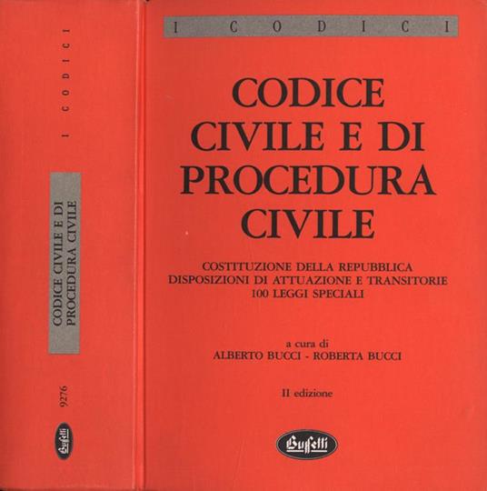 Codice civile e di procedura penale. Costituzione della Repubblica. Disposizioni di attuazione e transitorie. 100 leggi speciali - copertina