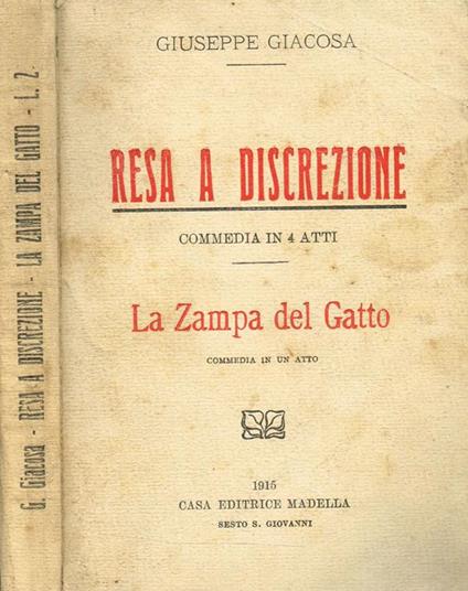 Resa A Discrezione (Commedia In 4 Atti). La Zampa Del Gatto (Commedia In Un Atto) - Giuseppe Giacosa - copertina