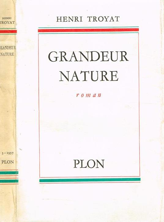 Grandeur Nature - Henri Troyat - copertina