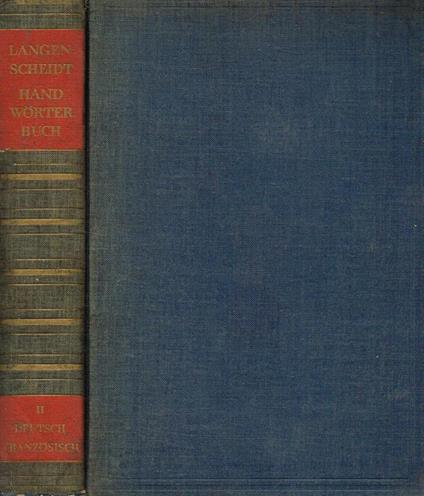 Langenscheidts, Handwoertrbuch Franzosisch. Teil Ii, Deutsch-Franzosisch - Kurt Wilhelm - copertina