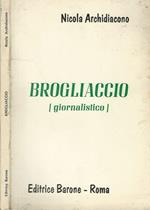 Brogliaccio. (giornalistico)