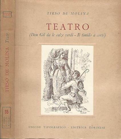 Teatro. (Don Gil da le calze verdi- Il timido a corte) - Tirso de Molina - copertina