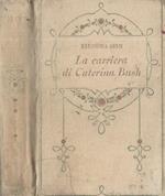 La carriera di Caterina Bush