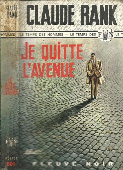 Je Quitte L'Avenue. Le Temps Des Hommes - Claude Rank - copertina