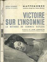 Victoire Sur L'Insomnie. La Methode Du Sommeil Reflexe