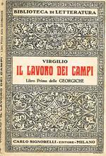 Il Lavoro Dei Campi. Libro Primo Delle Georgiche