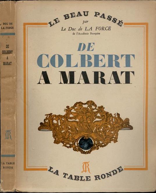 Le beau passé (solo II volume). Ii. De Colbert A Marat - copertina
