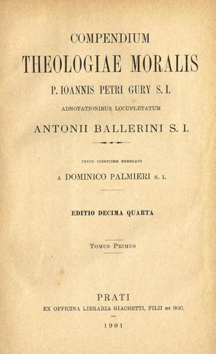 Compendium Theologiae Moralis, Adnotationibus Locupletatum Antonii Ballerini S.I., Textu Identidem Emendato A Domenico Palmieri S.I - copertina