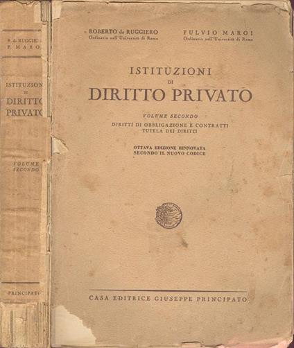 Istituzioni di diritto privato. Vol II: Diritti di obbligazione e contratti. Tutela dei diritti - Roberto De Ruggiero - copertina