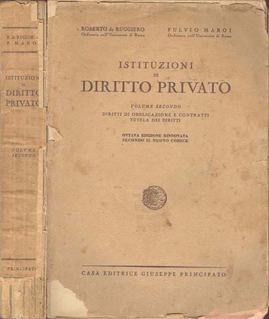 Istituzioni di diritto privato. Vol II: Diritti di obbligazione e contratti. Tutela dei diritti - Roberto De Ruggiero - copertina