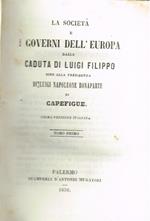 La società e i governi dell'Europa. dalla caduta di Luigi Filippo sino alla presidenza di Luigi Napoleone Bonaparte