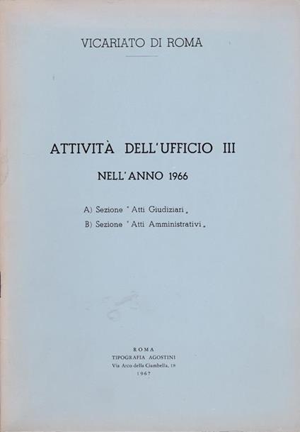 Atti dell'Ufficio III nell'anno 1966. a) sezione "atti giudiziari" b) sezione "atti amministrativi" - copertina