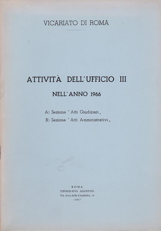 Atti dell'Ufficio III nell'anno 1966. a) sezione "atti giudiziari" b) sezione "atti amministrativi" - copertina
