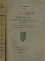 L' Holocauste. Quadryptique Du Renouveau De L'Italie. Les Eveilleurs, Les Indomptes, Les Martyrs, Les Preux