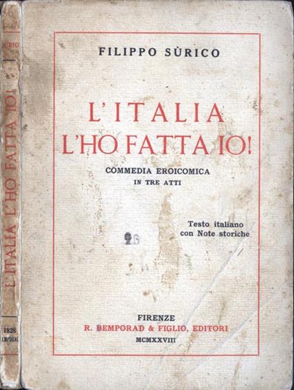 L' Italia l' ho fatta io!. Commedia eroicomica in tre atti - copertina