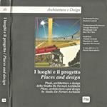 I luoghi e ilprogetto. Piani, architetture e design dello Studio De Ferrari Architetti