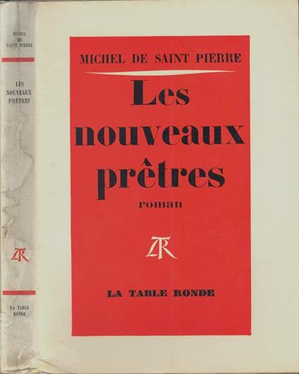 Les nouveaux pretres. Roman - Michel de Saint-Piere - copertina