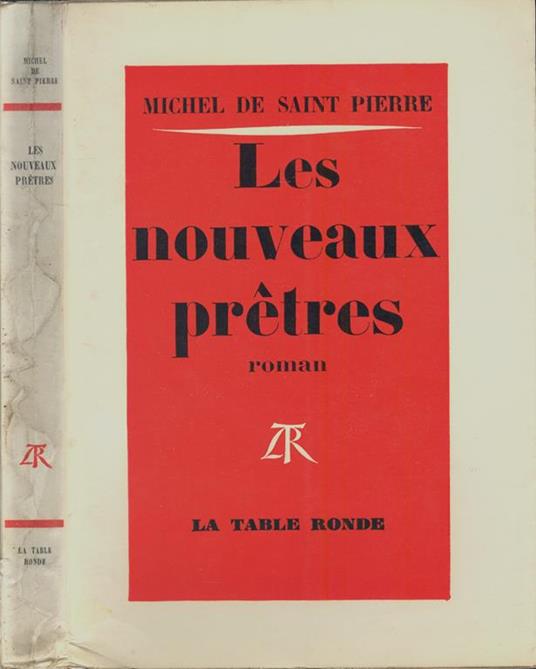Les nouveaux pretres. Roman - Michel de Saint-Piere - copertina