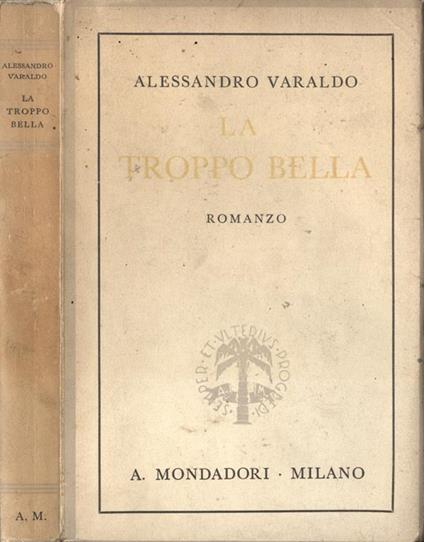 La troppo bella - Alessandro Varaldo - copertina