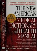 The new American Medical Dictionary and Health Manual. Newly revised and enlarged