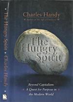 The Hungry Spirit. Beyond Capitalism: A Quest for Purpose in the Modern World