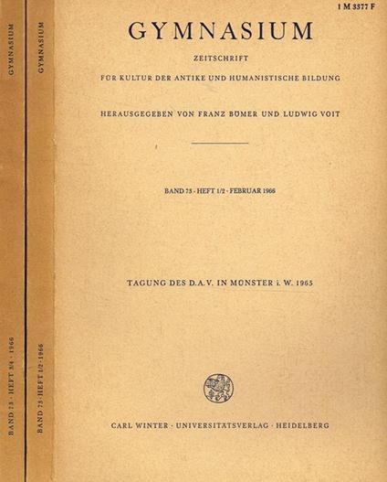 Gymnasium. Zeitschrift Fur Kultur Der Antike Und Humanistische Bildung. Band 73 Heft 1/2, 3/4. Tagung Des D.A.V. In Monster I.W.1965 - copertina