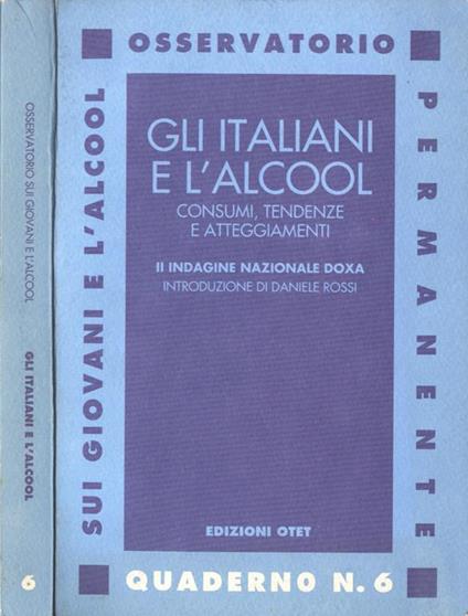 Gli italiani e l' alcool. Consumi, tendenze e atteggiamenti. II indagine nazionale Doxa - copertina