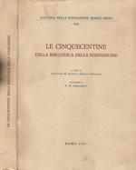 Le Cinquecentine Della Biblioteca Della Fondazione