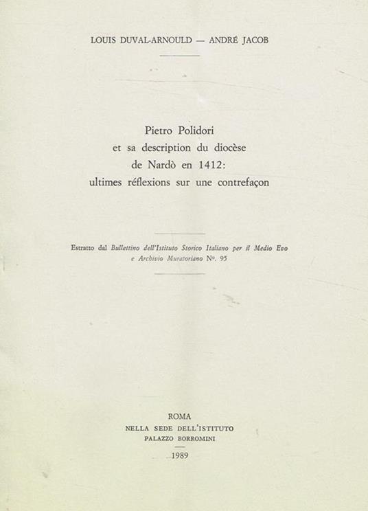 Pietro Polidori Et Sa Description Du Diocese De Nardò En 1412, Ultimes Reflexions Sur Une Contrefacon. Estratto Dal Bullettino Dell'Istituto Storico Italiano Per Il Medio Evo E Archivio Muratoriano N.95 - copertina