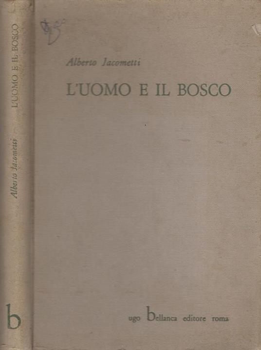 L' uomo e il bosco - Alberto Jacometti - copertina