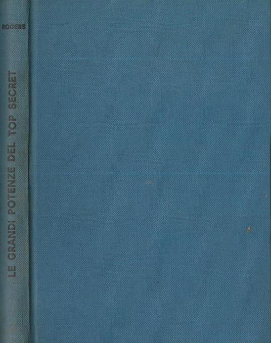 Le grandi potenze del top secret - Andrew D. Rogers - copertina
