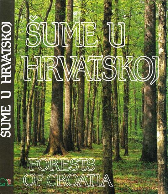Sume U Hrvatskoj. Forest Of Croatia - copertina
