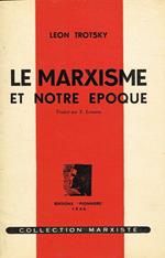 Le Marxisme Et Notre Epoque
