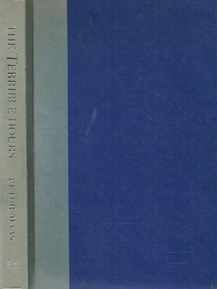 The Terrible Hours The Man Behind The Greatest Submarine Rescue In History - Peter Maas - copertina