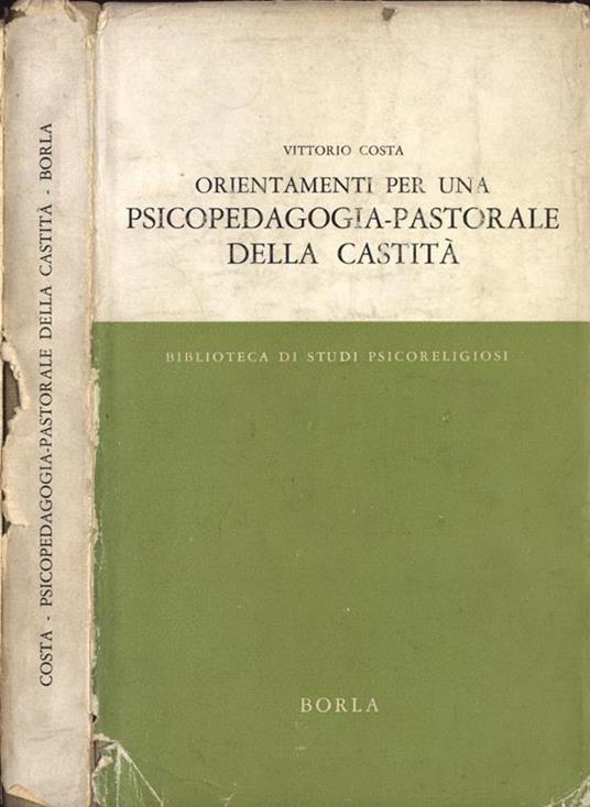 Orientamenti per una psicopedagogia. pastorale della castità - Vittorio Costa - copertina