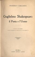 Guglielmo Shakespeare: il Poeta e L'Uomo
