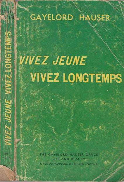 Vivez Jeune Vivez Longtemps (Look Younger Live Longer) - Gayelord Hauser - copertina