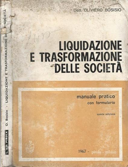 Liquidazione E Trasformazione Delle Società - Oliviero Bosisio - copertina