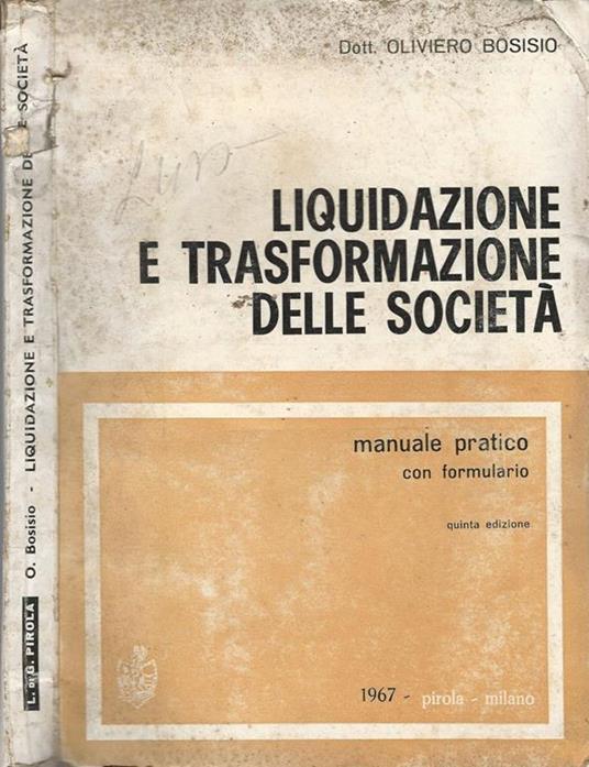Liquidazione E Trasformazione Delle Società - Oliviero Bosisio - copertina