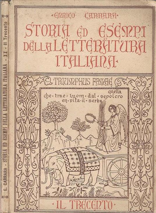 Storia Ed Esempi Della Letteratura Italiana Il Trecento - Enrico Carrara - copertina