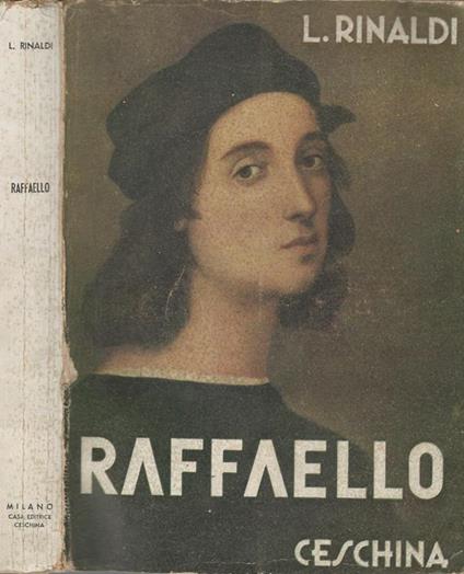 Raffaello La Vita E Le Opere Narrate Ai Giovani - Luigi Rinaldi - copertina
