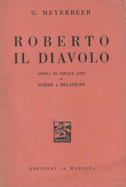 Roberto il diavolo Opera in cinque atti di Scribe e Delavigne - copertina