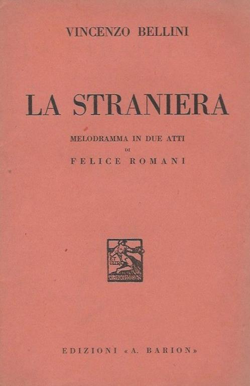 La straniera Melodramma in due atti di Felice Romani - Vincenzo Bellini - copertina