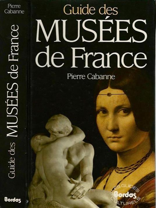 Guide des Musees de France - Pierre Cabanne - copertina