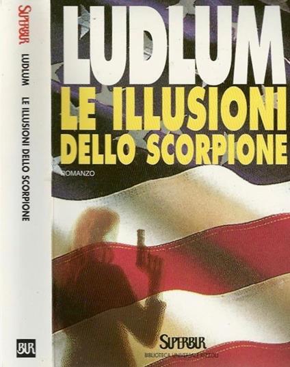 Le Illusioni dello Scorpione - Robert Ludlum - copertina