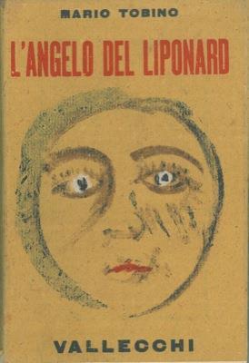 L' angelo del Liponard. Bandiera nera - Mario Tobino - copertina