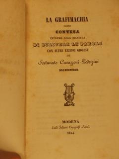 La Grafimachia ovvero contesa intorno alla maniera di scrivere le parole con altre lezioni giocose - Fortunato Cavazzoni Pederzini - copertina