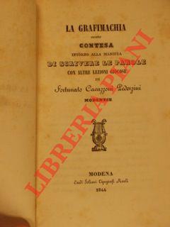 La Grafimachia ovvero contesa intorno alla maniera di scrivere le parole con altre lezioni giocose
