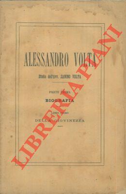 Alessandro Volta. Parte prima. Biografia. Libro primo. Della giovinezza