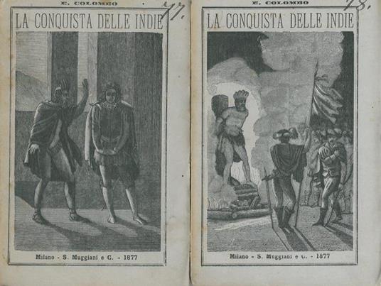La conquista delle Indie ossia storia dei viaggi e delle scoperte al nuovo mondo - Ezio Colombo - copertina